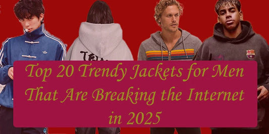 Top 20 Trendy Jackets for Men That Are Breaking the Internet in 2025