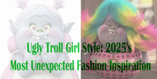 Ugly Troll Girl Style: 2025's Most Unexpected Fashion Inspiration
