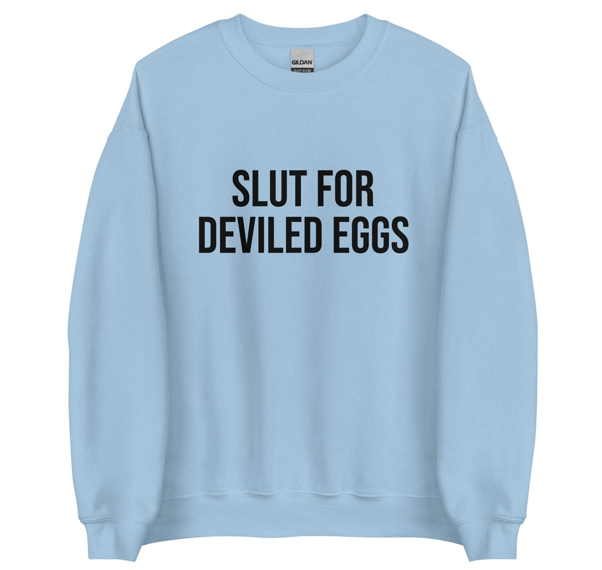 Slut_For_Deviled_Eggs_Sweatshirt_For_Sale