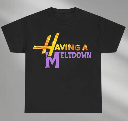 Having A Meltdown Hannah Montana Shirt