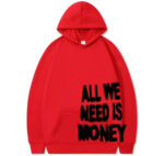 All We Need Is Money Hoodie - Image 12
