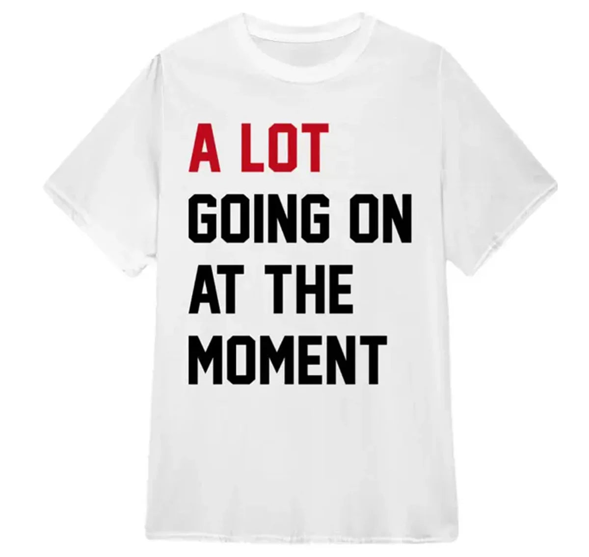 Buy_Taylor_Swift_A_Lot_Going_On_At_The_Moment_Shirt