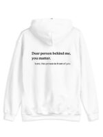 Dear Person Behind Me Hoodie White