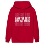I_Am_the_Best_Guy_Out_There_Hoodie