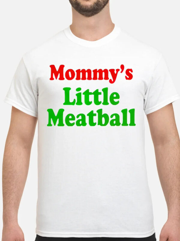 Mommy_s_Little_Meatball_Shirt
