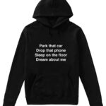 Park-That-Car-Drop-That-Phone-Hoodie