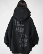Tell-Her-You-Love-Her-Hoodie-In-Black