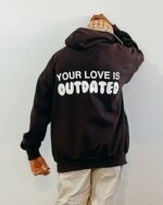 Your-Love-Is-Outdated-Hoodie-Brown